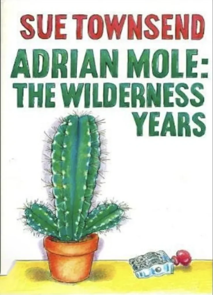 Arian Mole Wilderness Years ins Sue Townsend